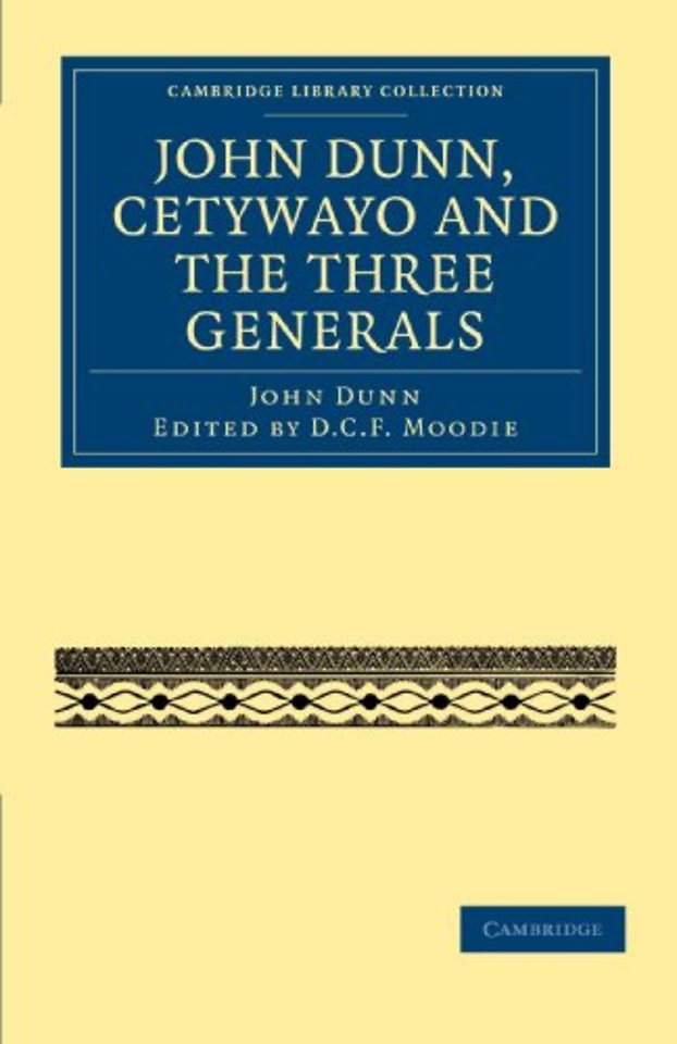 John Dunn, Cetywayo and the Three Generals