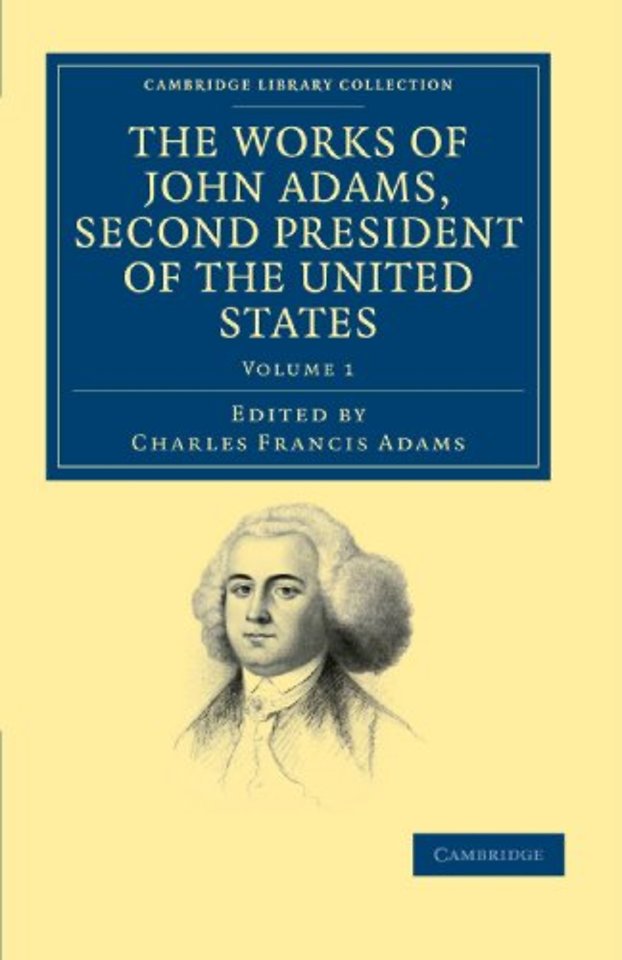 The Works of John Adams, Second President of the United States