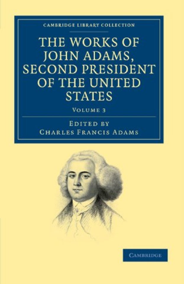 The Works of John Adams, Second President of the United States