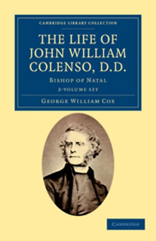 The Life of John William Colenso, D.D. 2 Volume Set