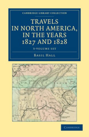 Travels in North America, in the Years 1827 and 1828 3 Volume Set
