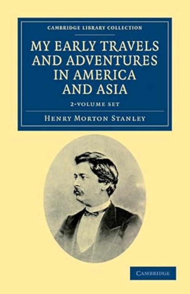My Early Travels and Adventures in America and Asia 2 Volume Set