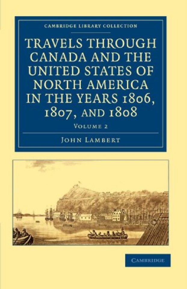 Travels through Canada and the United States of North America in the Years 1806, 1807, and 1808
