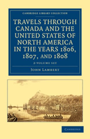 Travels through Canada and the United States of North America in the Years 1806, 1807, and 1808 2 Volume Set
