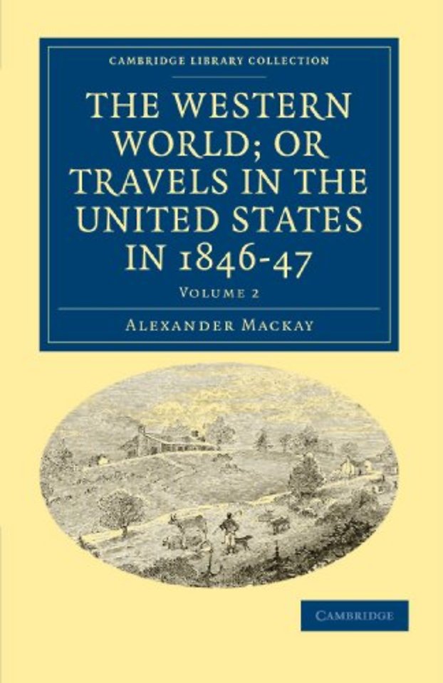 The Western World; or, Travels in the United States in 1846–47