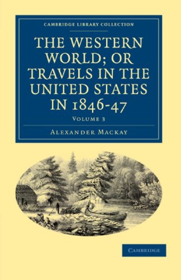 The Western World; or, Travels in the United States in 1846–47
