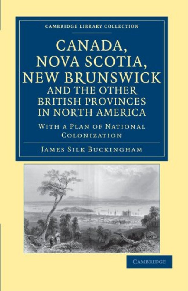 Canada, Nova Scotia, New Brunswick, and the Other British Provinces in North America