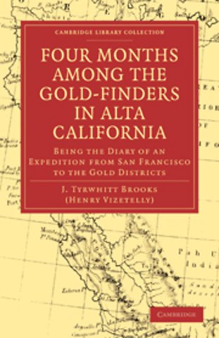 Four Months among the Gold-Finders in Alta California