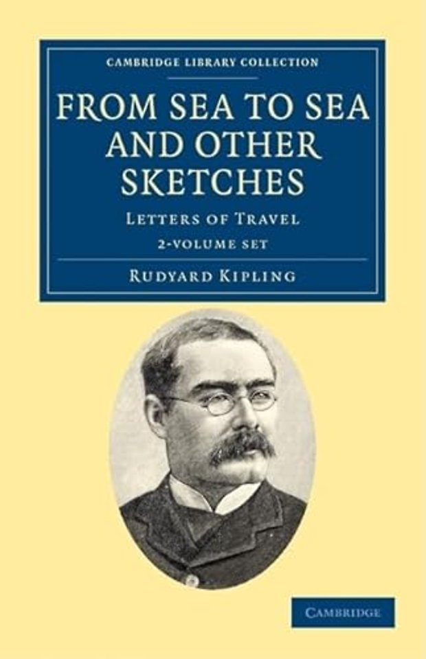 From Sea to Sea and Other Sketches 2 Volume Paperback Set
