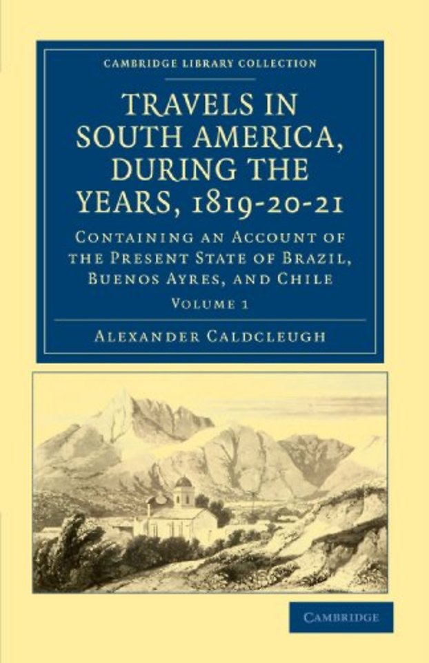Travels in South America, during the Years, 1819–20–21