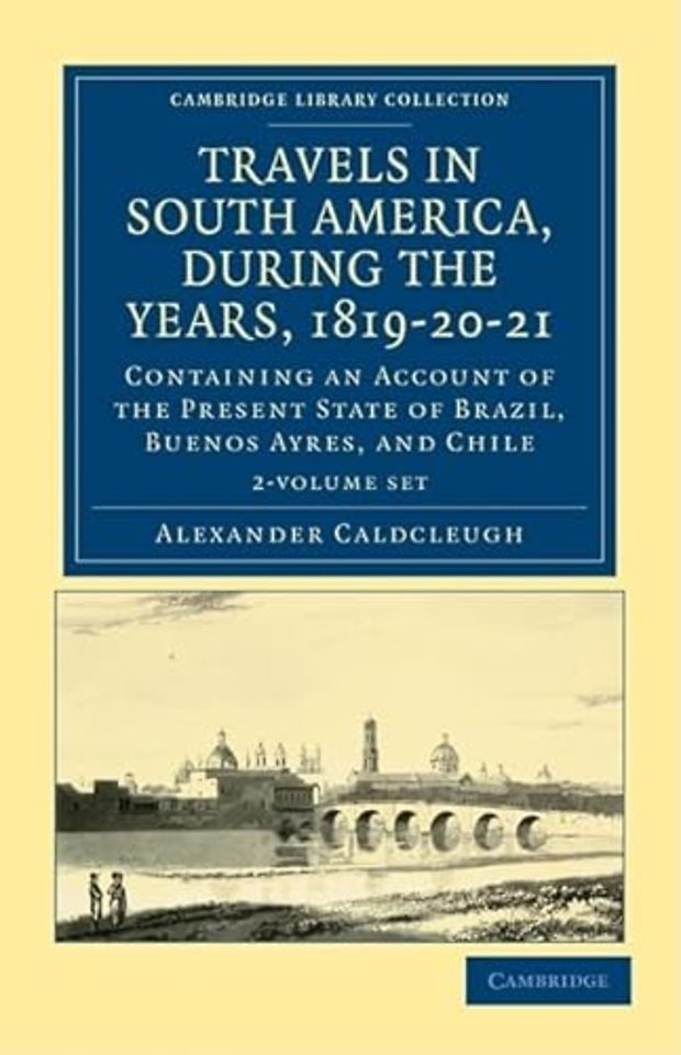Travels in South America, during the Years, 1819–20–21 2 Volume Paperback Set