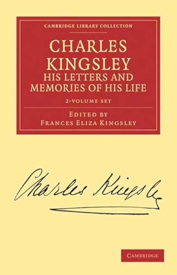 Charles Kingsley, his Letters and Memories of his Life 2 Volume Set