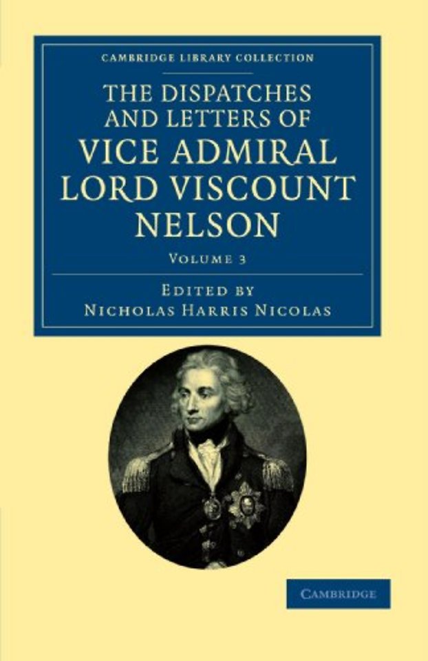 The Dispatches and Letters of Vice Admiral Lord Viscount Nelson