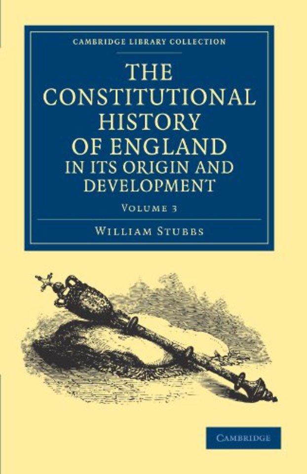 The Constitutional History of England, in its Origin and Development