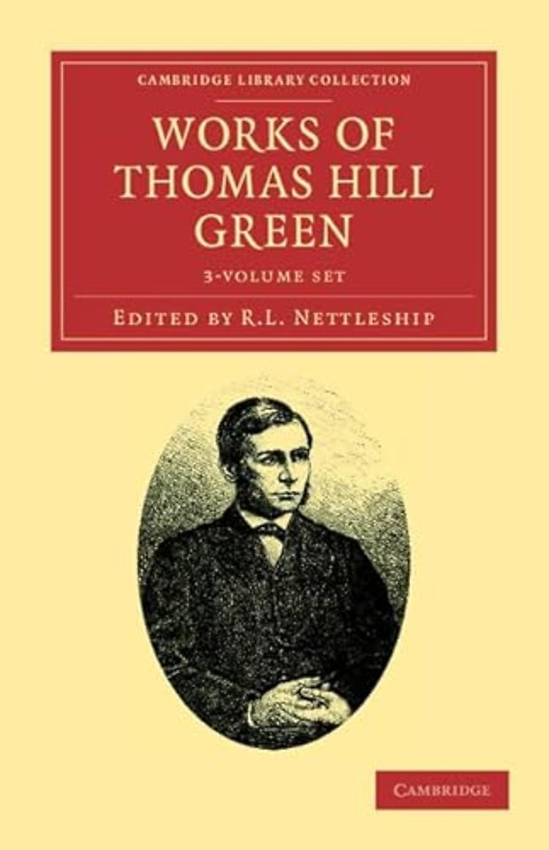 Works of Thomas Hill Green 3 Volume Set