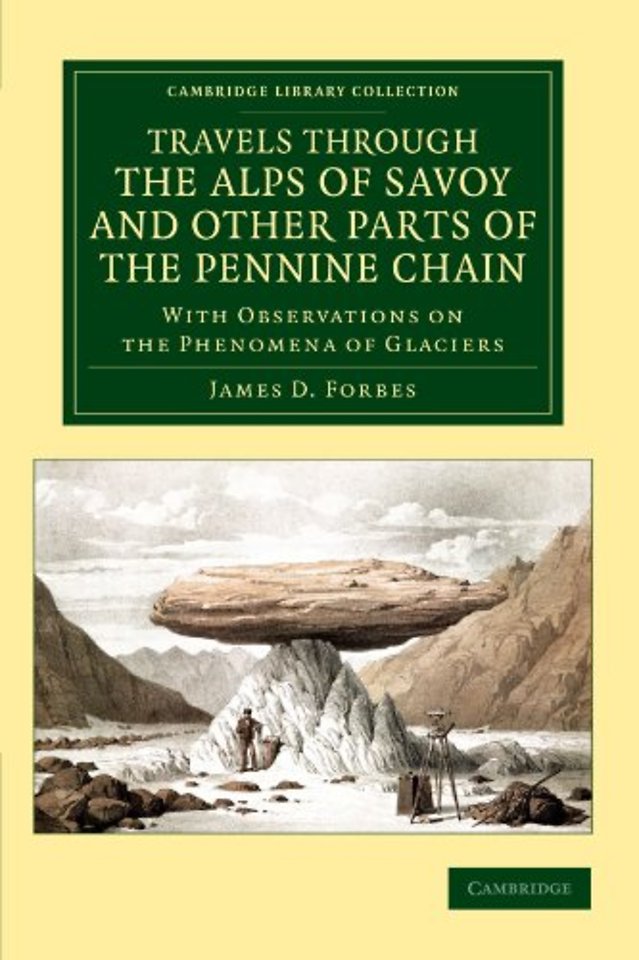 Travels through the Alps of Savoy and Other Parts of the Pennine Chain