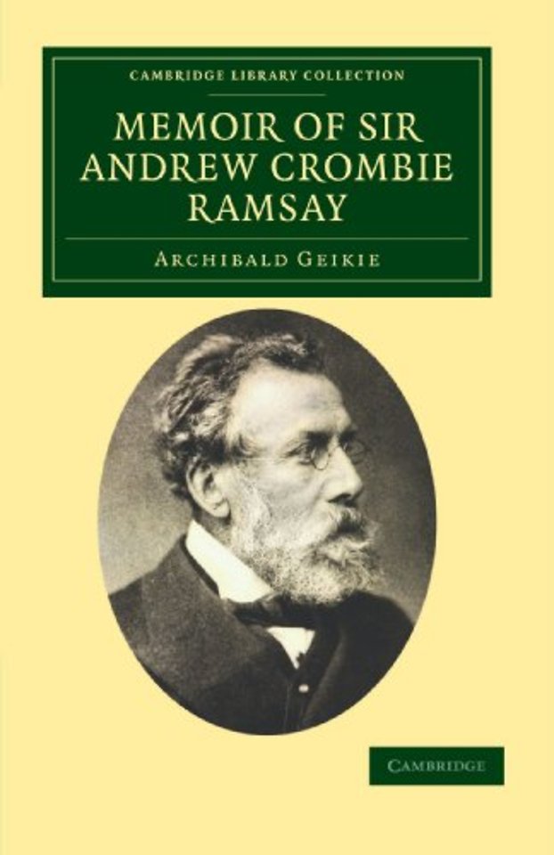Memoir of Sir Andrew Crombie Ramsay