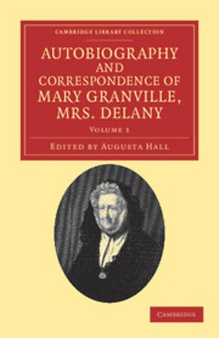 Autobiography and Correspondence of Mary Granville, Mrs Delany