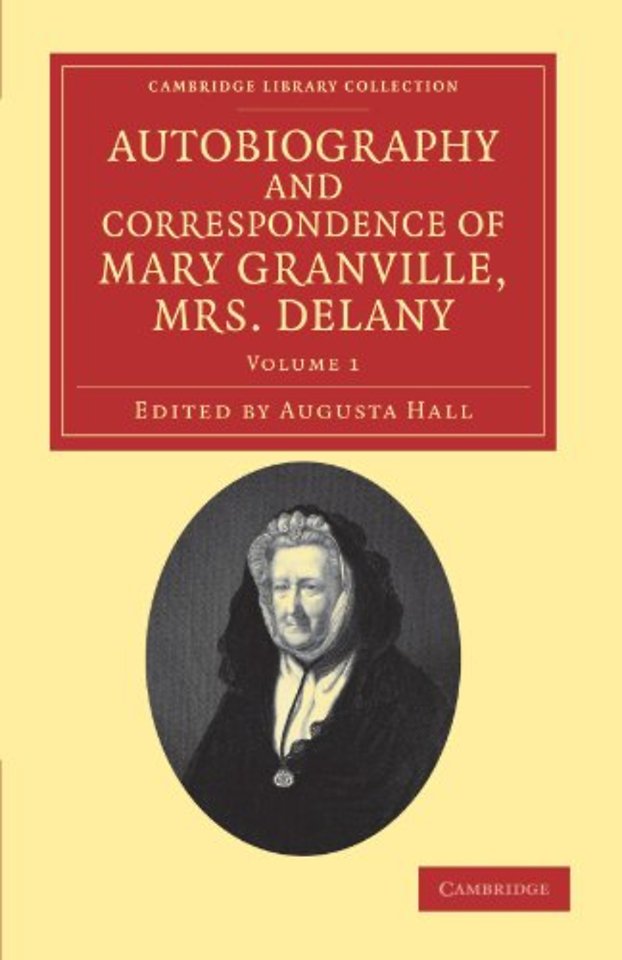 Autobiography and Correspondence of Mary Granville, Mrs Delany