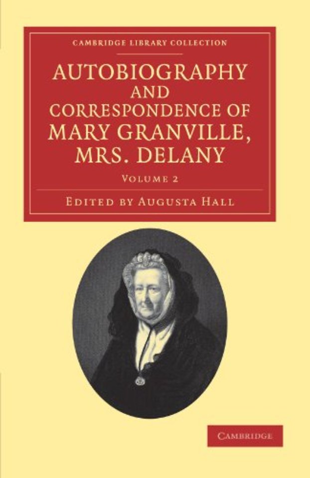 Autobiography and Correspondence of Mary Granville, Mrs Delany
