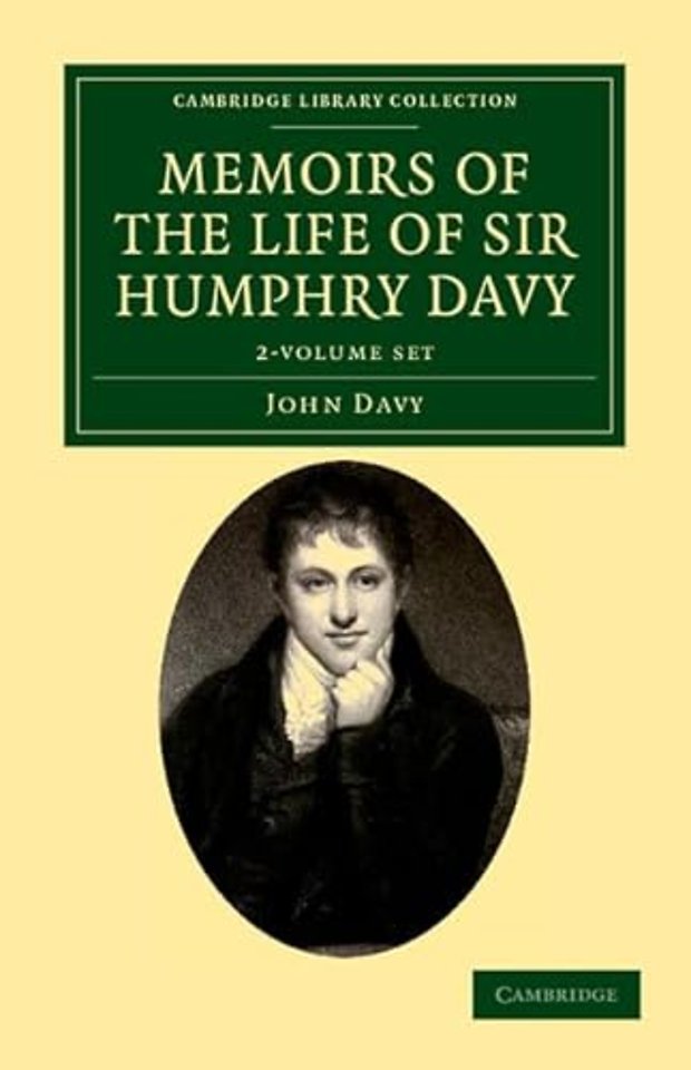 Memoirs of the Life of Sir Humphry Davy 2 Volume Set