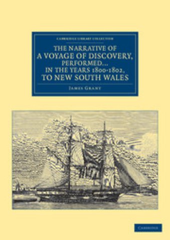 The Narrative of a Voyage of Discovery, Performed in His Majesty's Vessel the Lady Nelson … in the Years 1800, 1801, and 1802, to New South Wales