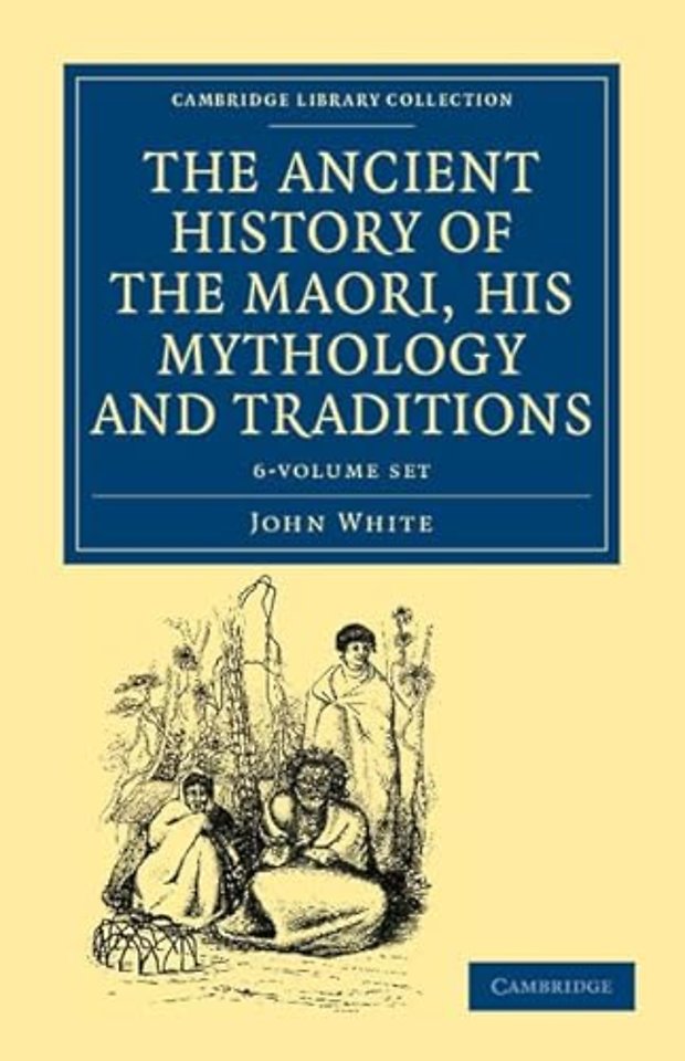 The Ancient History of the Maori, his Mythology and Traditions 6 Volume Set