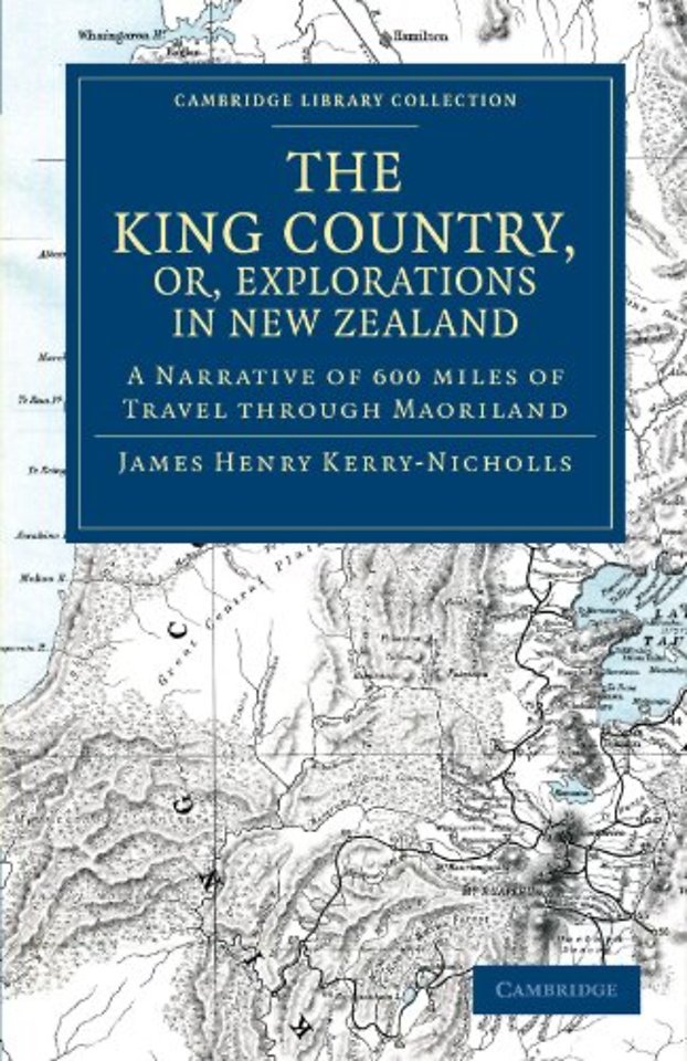 The King Country, or, Explorations in New Zealand
