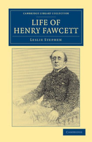 Life of Henry Fawcett