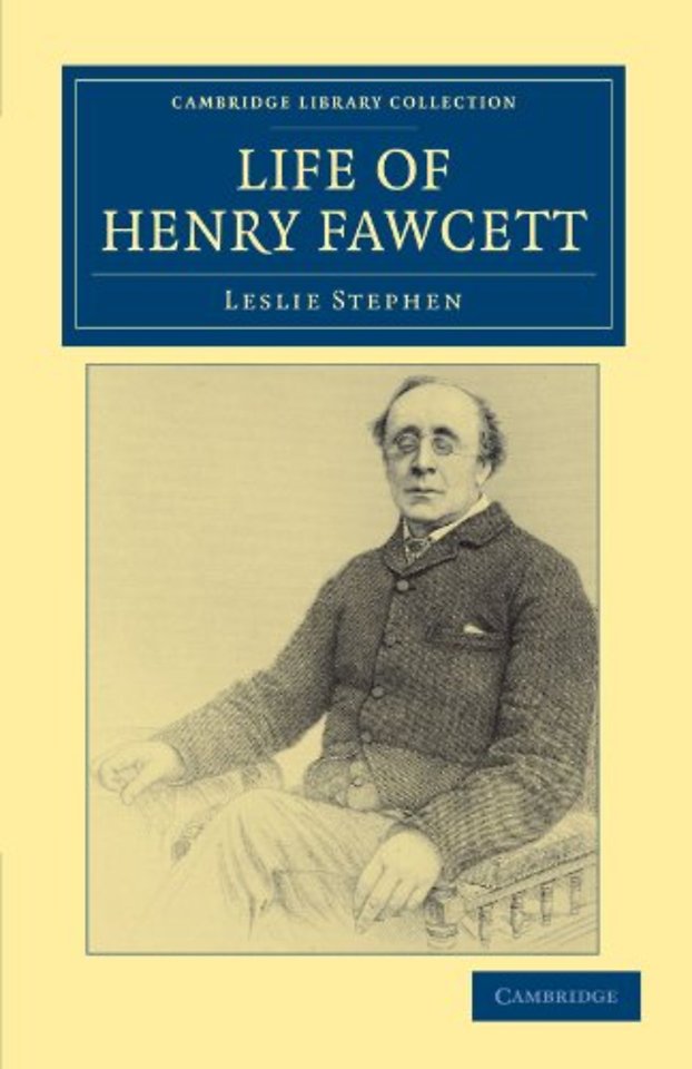 Life of Henry Fawcett