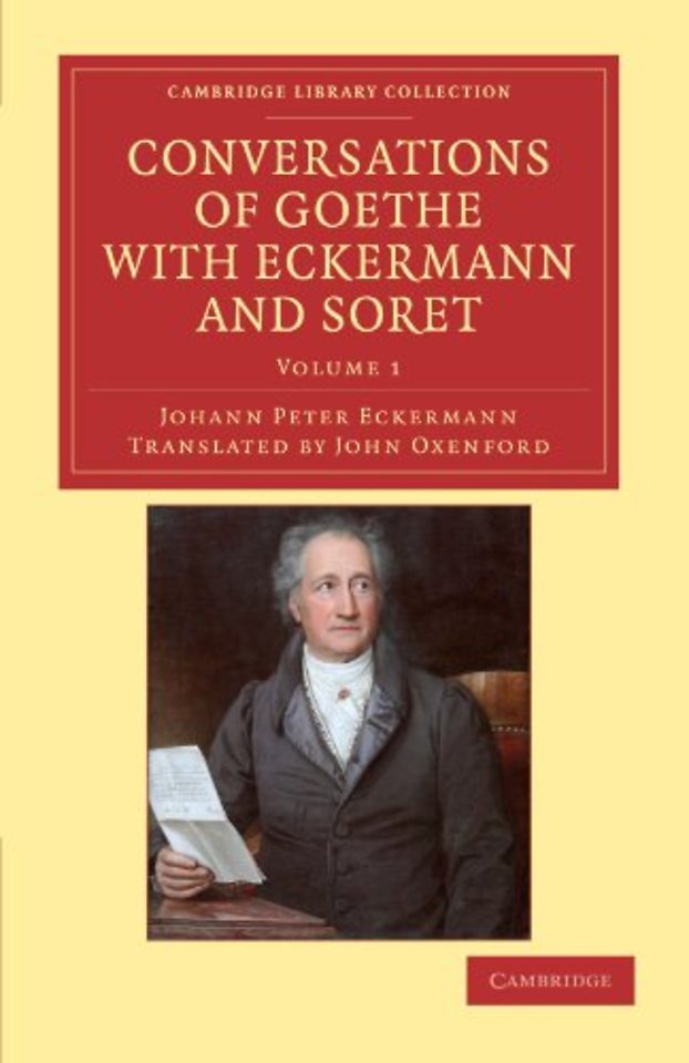 Conversations of Goethe with Eckermann and Soret
