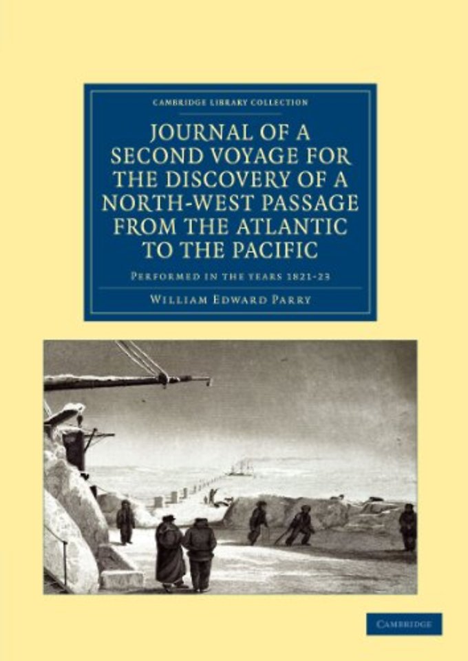 Journal of a Second Voyage for the Discovery of a North-West Passage from the Atlantic to the Pacific