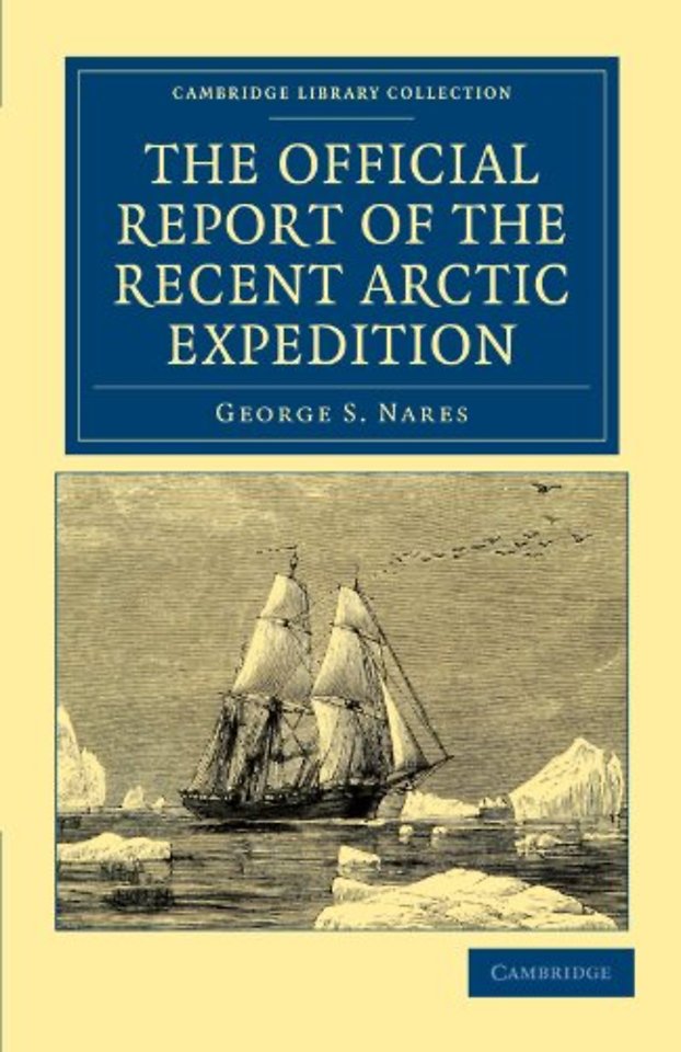 The Official Report of the Recent Arctic Expedition