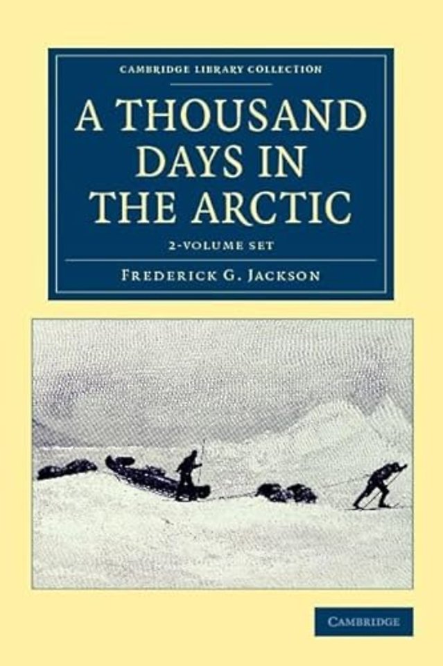 A Thousand Days in the Arctic 2 Volume Set
