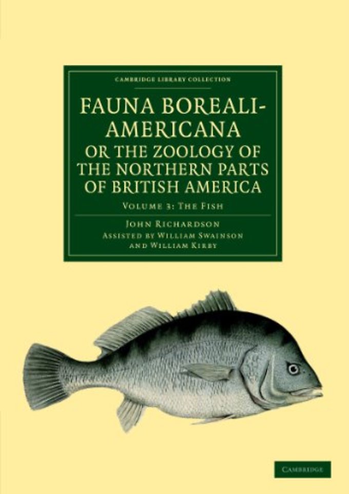 Fauna Boreali-Americana; or, The Zoology of the Northern Parts of British America