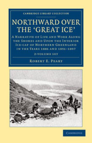 Northward over the Great Ice 2 Volume Set