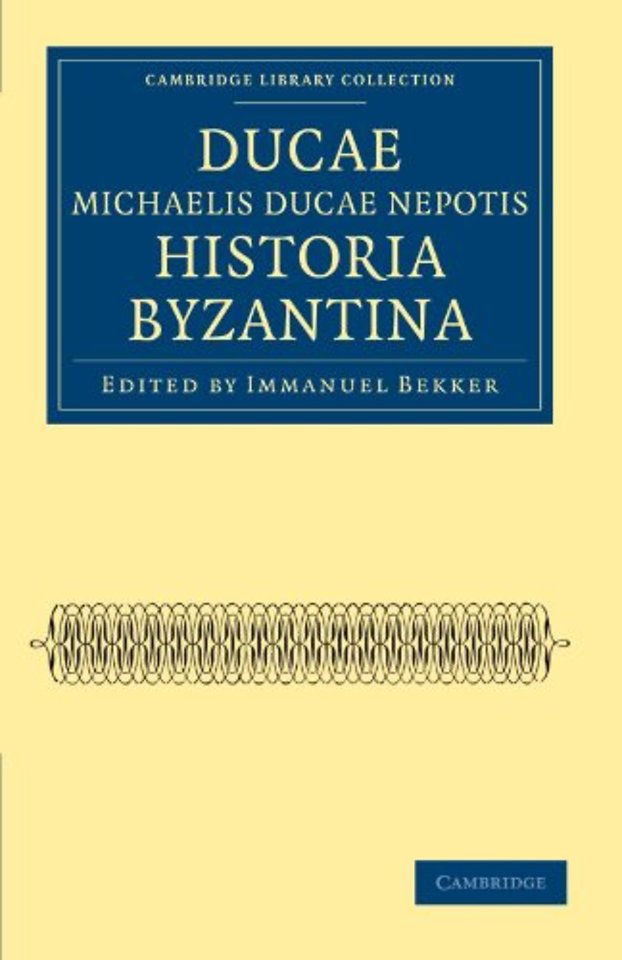 Ducae Michaelis Ducae nepotis historia Byzantina