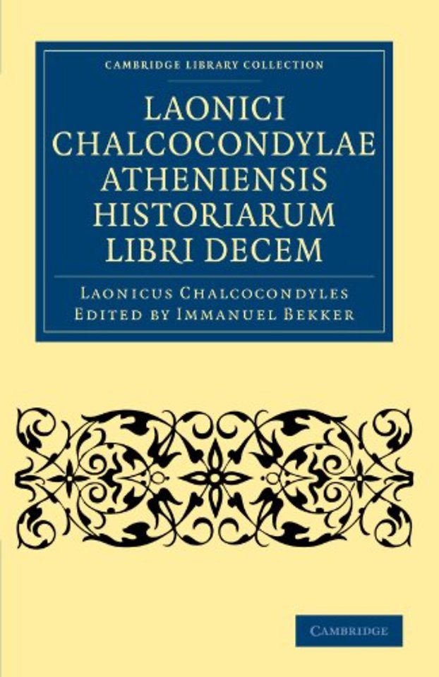 Laonici Chalcocondylae Atheniensis historiarum libri decem