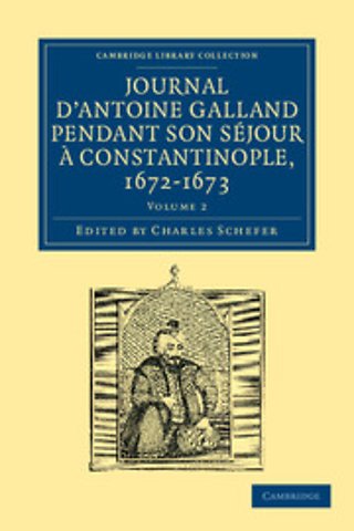 Journal d'Antoine Galland pendant son séjour à Constantinople, 1672–1673