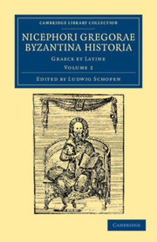 Nicephori Gregorae Byzantina historia