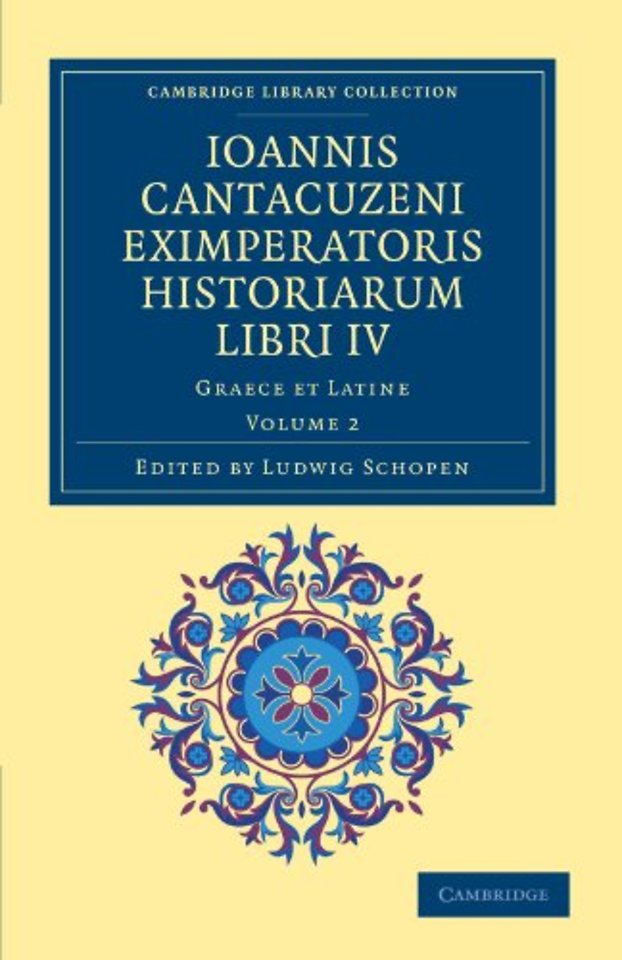 Ioannis Cantacuzeni Eximperatoris historiarum Libri IV