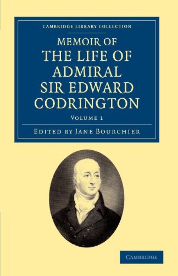 Memoir of the Life of Admiral Sir Edward Codrington
