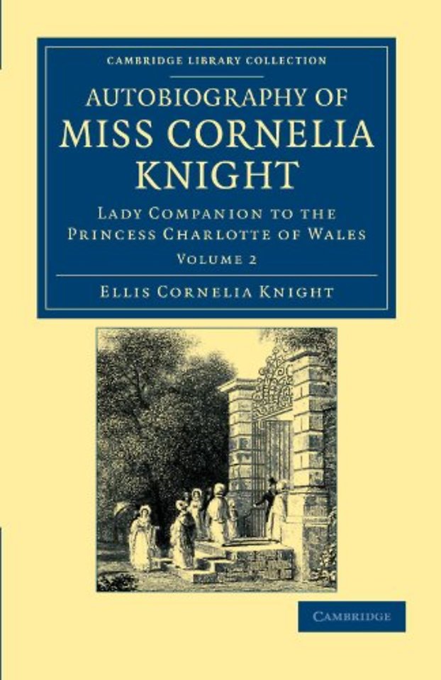 Autobiography of Miss Cornelia Knight