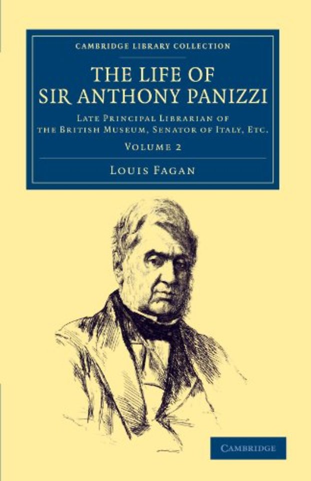 The Life of Sir Anthony Panizzi, K.C.B.