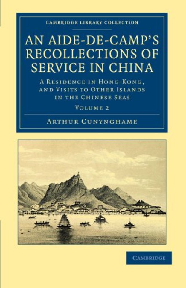 An Aide-de-Camp's Recollections of Service in China