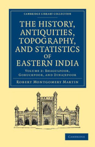 The History, Antiquities, Topography, and Statistics of Eastern India 2 Part Set