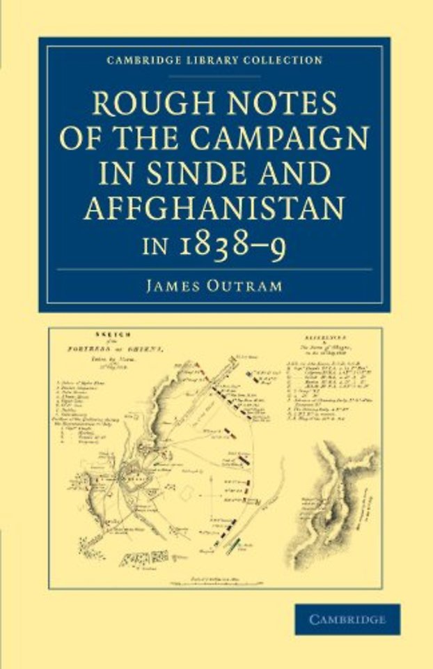 Rough Notes of the Campaign in Sinde and Affghanistan, in 1838–9