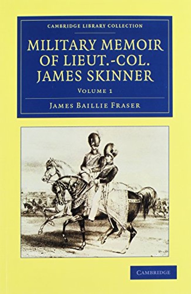 Military Memoir of Lieut.-Col. James Skinner, C.B. 2 Volume Set