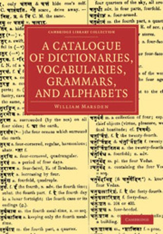 A Catalogue of Dictionaries, Vocabularies, Grammars, and Alphabets