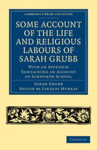 Some Account of the Life and Religious Labours of Sarah Grubb